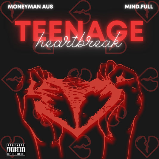 Teenage Heartbreak (feat. Mind.Full) (Single)